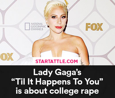 lady gaga new album release til it happens to you lyrics picture music video college sexual assult rape survivors victims documentary hunting ground