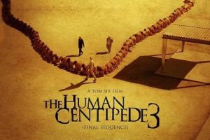 The Human Centipede 3  Final Sequence   2015 movie