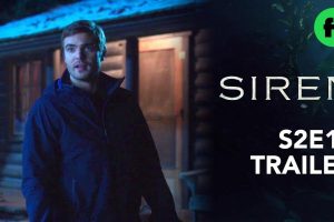 Siren  Season 2 Ep 14  trailer  release date