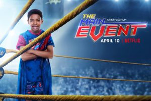 The Main Event (2020 movie) Netflix trailer, release date