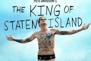 The King of Staten Island  2020 movie  Pete Davidson  Marisa Tomei