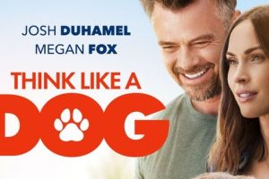 Think Like a Dog  2020 movie  Megan Fox