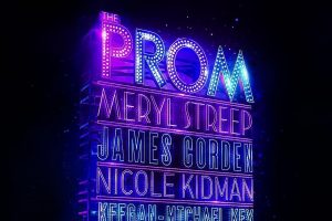 The Prom (2020 movie) Netflix, Meryl Streep, Nicole Kidman