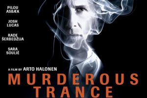 Murderous Trance (2021 movie) trailer, release date