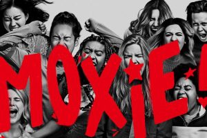 Moxie  2021 movie  Netflix  trailer  release date  Amy Poehler  Josephine Langford