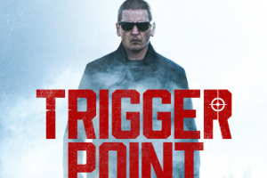Trigger Point (2021 movie) trailer, release date