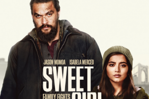 Sweet Girl  2021 movie  Netflix  trailer  release date  Jason Momoa