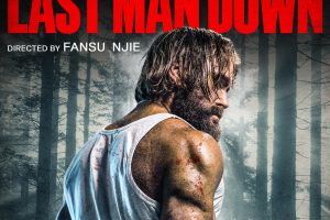Last Man Down (2021 movie) trailer, release date