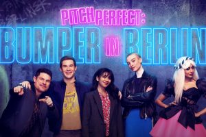 Pitch Perfect: Bumper in Berlin (Season 1) Peacock, trailer, release date