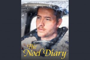 The Noel Diary (2022 movie) Netflix, trailer, release date, Justin Hartley