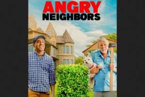 Angry Neighbors (2022 movie) trailer, release date, Frank Langella, Bobby Cannavale