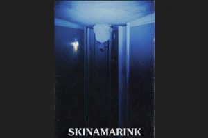 Skinamarink  2022 movie  Horror  Shudder  trailer  release date