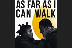 As Far as I Can Walk  2023 movie  trailer  release date