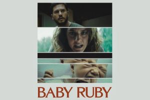Baby Ruby (2023 movie) Horror, trailer, release date, Kit Harington, Noemie Merlant