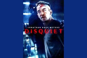 Disquiet  2023 movie  Horror  trailer  release date  Jonathan Rhys Meyers
