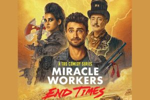 Miracle Workers: End Times (Season 4 Episode 1) “Welcome to Boomtown”, Daniel Radcliffe, trailer, release date