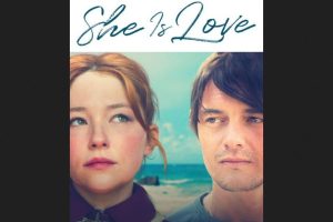 She Is Love (2023 movie) trailer, release date