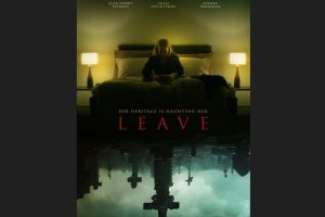 Leave  2023 movie  Horror  Shudder  trailer  release date