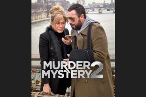Murder Mystery 2 (2023 movie) Netflix, trailer, release date, Adam Sandler, Jennifer Aniston