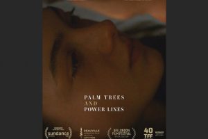 Palm Trees and Power Lines (2023 movie) trailer, release date