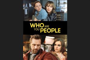 Who Are You People (2023 movie) trailer, release date