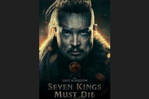 The Last Kingdom: Seven Kings Must Die (2023 movie) Netflix, trailer, release date