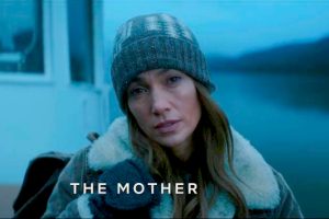 The Mother (2023 movie) Netflix, trailer, release date, Jennifer Lopez