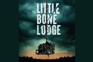Little Bone Lodge  2023 movie  Horror  trailer  release date