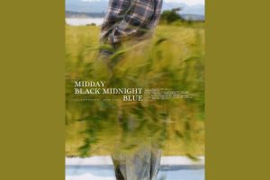 Midday Black Midnight Blue (2023 movie) trailer, release date