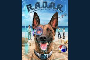 R.A.D.A.R.  The Adventures of the Bionic Dog  2023 movie  trailer  release date