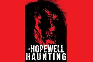 The Hopewell Haunting (2023 movie) Horror, trailer, release date