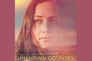 The Unknown Country (2023 movie) trailer, release date