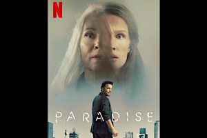 Paradise (2023 movie) Thriller, Netflix, trailer, release date
