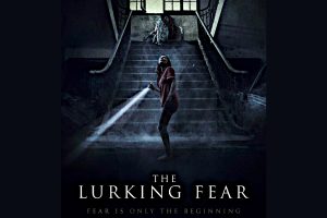 The Lurking Fear (2023 movie) Horror, Tubi, trailer, release date, Fear is Only the Beginning