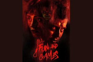 All Fun and Games (2023 movie) Horror, trailer, release date