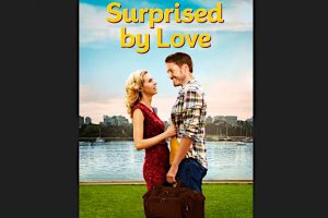 Surprised by Love (movie) Hallmark, trailer, release date, Hilarie Burton, Paul Campbell