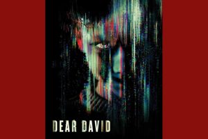 Dear David  2023 movie  Horror  trailer  release date