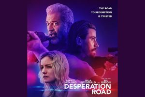 Desperation Road  2023 movie  trailer  release date  Mel Gibson  Garrett Hedlund