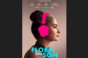 Flora and Son (2023 movie) Apple TV+, trailer, release date