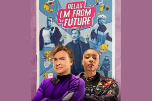 Relax  I m from the Future  2023 movie  trailer  release date