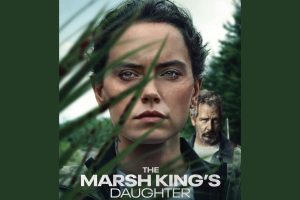 The Marsh King’s Daughter (2023 movie) Thriller, trailer, release date, Daisy Ridley, Ben Mendelsohn
