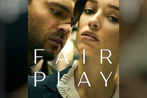 Fair Play (2023 movie) Netflix, trailer, release date