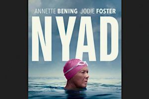 Nyad  2023 movie  Netflix  trailer  release date  Annette Bening  Jodie Foster