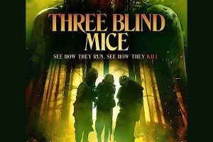 Three Blind Mice (2023 movie) Horror, trailer, release date