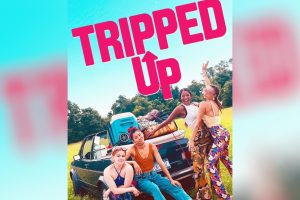 Tripped Up (2023 movie) trailer, release date