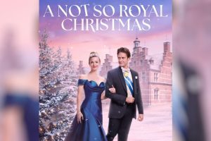 A Not So Royal Christmas (2023 movie) Hallmark, trailer, release date, Brooke D’Orsay, Will Kemp