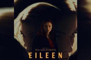 Eileen  2023 movie  trailer  release date  Thomasin McKenzie  Anne Hathaway
