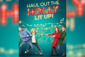 Haul out the Holly  Lit Up  2023 movie  Hallmark  trailer  release date  Lacey Chabert  Wes Brown