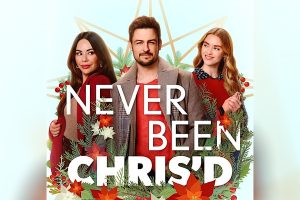 Never Been Chris’d (2023 movie) Hallmark, trailer, release date, Janel Parrish, Pascal Lamothe-Kipnes