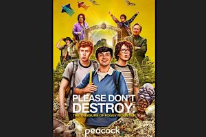 Please Don’t Destroy: The Treasure of Foggy Mountain (2023 movie) Peacock, trailer, release date